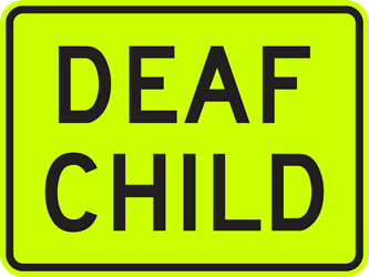 DEAF CHILD Sign DEAF CHILD sign, metal DEAF CHILD sign, aluminum DEAF CHILD sign, polymetal DEAF CHILD sign, parking lot DEAF CHILD sign, cheap DEAF CHILD sign, inexpensive DEAF CHILD sign, best DEAF CHILD sign, best value DEAF CHILD sign, good value DEAF CHILD sign, small DEAF CHILD sign, medium DEAF CHILD sign, large DEAF CHILD sign, screen-printed DEAF CHILD sign, long life DEAF CHILD sign, long lasting DEAF CHILD sign, private property DEAF CHILD sign, quality DEAF CHILD sign, 18 inch DEAF CHILD sign, 24 inch DEAF CHILD sign, 30 inch DEAF CHILD sign, 36 inch DEAF CHILD sign, high reflective DEAF CHILD sign, fluorescent yellow green DEAF CHILD sign,
