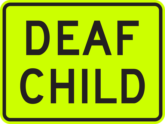 Deaf Child Metal Sign, Fluorescent Yellow Green, 24 x 18, Holes, Overlaminate Y/N, Quality Materials, Long Life - W11-2.1p