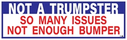 Not a Trumpster: So Many Issues Not Enough Bumper