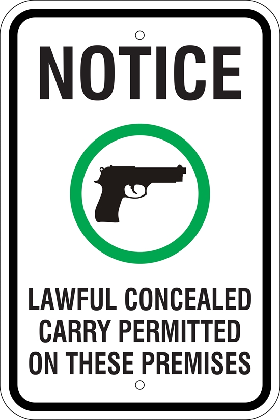 Notice Lawful Concealed Carry Permitted w/ Symbol Metal Sign, Reflective/Non-Refl., Various Sizes, Holes, Overlaminate Y/N, Quality Materials, Long Life - NO-1001