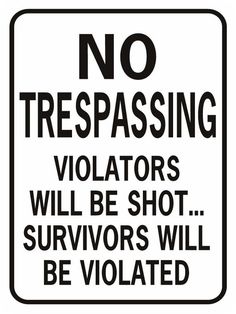 No Trespassing Violators will be shot Metal Sign, Reflective/Non, Various Sizes, Holes, Overlaminate Y/N, Quality Materials, Long Life - NT-1008