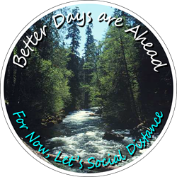 Nature Background (River / Stream) - Better Days are Ahead, For Now Lets Social Distance. Floor Decal (BUNDLE) 