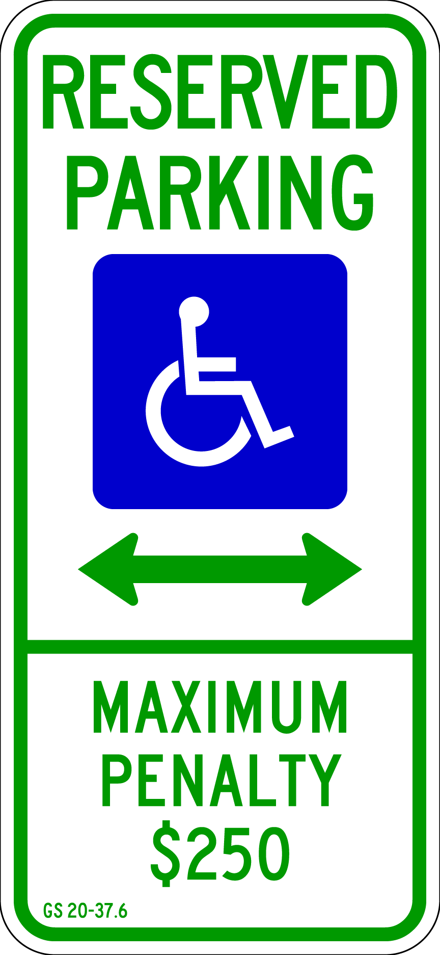 NC Reserved Handicap Max Penalty Double Arrow Metal Sign, Reflective/Non, 12 x 26, Holes, Overlaminate Y/N, Quality Materials, Long Life - PHC-1003