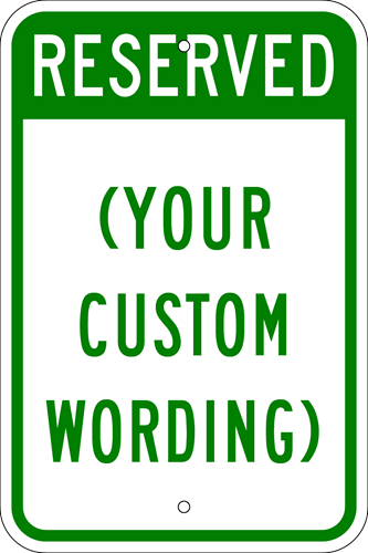 Reserved Parking Metal Sign (Custom Wording), White/Green, Various Sizes, Reflective Grades, Holes, Overlaminate Y/N, Quality Materials, Long Life