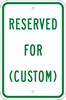 Reserved for (Custom) Parking Metal Sign, White/Green, Various Sizes, Reflective Grades, Holes, Overlaminate Y/N, Quality Materials, Long Life Reserved parking sign, Custom parking sign, custom reserved parking sign,15 Min. Parking Only sign,15 Minute Parking sign, Assistant Pastor parking sign, Assistant Principal parking sign, Authorized Vehicle Only parking sign, Company Vehicle Only parking sign, Customer Parking sign, Doctor parking sign, Employee Parking sign, Faculty and Staff parking sign, Loading & Unloading Only parking sign, Pastor parking sign, Patient parking sign, Principal parking sign, Residents Only parking sign, Resource Officer parking sign, School Nurse parking sign, Student Resource Officer parking sign, Teacher of the Month parking sign, Teacher of the Year parking sign, Visitor Parking sign, Visitors parking sign,