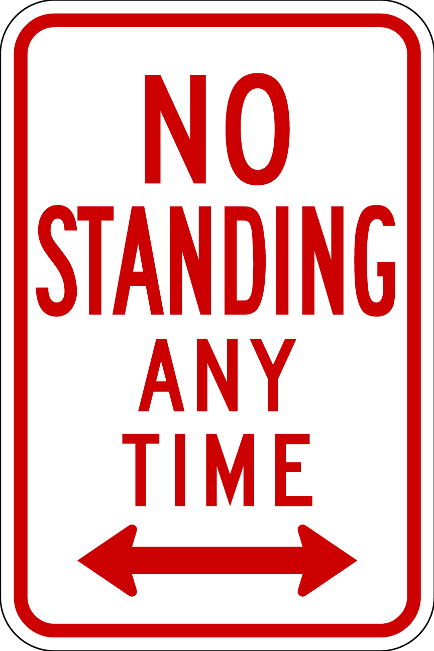 No Standing Any Time Metal Sign, Reflective/Non, Various Sizes, Holes, Overlaminate Y/N, Quality Materials, Long Life - NP-1006