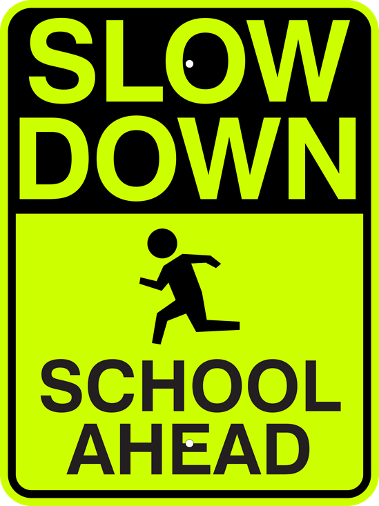 Slow Down School Ahead Metal Sign, Fluorescent Yellow Green, Various Sizes, Holes, Overlaminate Y/N, Quality Materials, Long Life - SC-1001