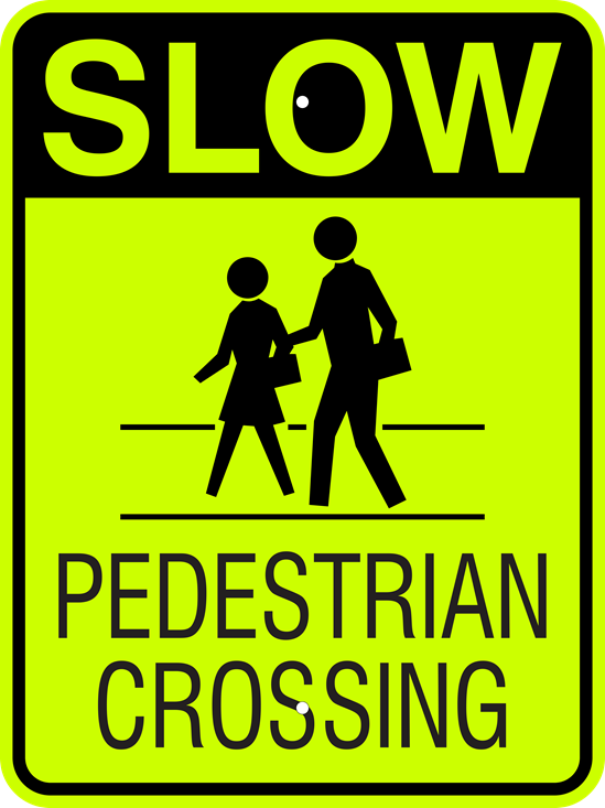 Slow Pedestrian Crossing Metal Sign, Fluorescent Yellow Green, Various Sizes, Holes, Overlaminate Y/N, Quality Materials, Long Life - PE-1002