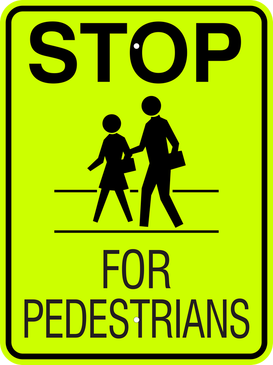 Stop for Pedestrians Metal Sign, Fluorescent Yellow Green, Various Sizes, Holes, Overlaminate Y/N, Quality Materials, Long Life - PE-1004