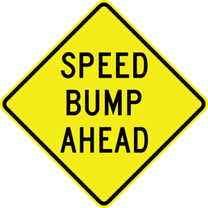 Speed Bump Ahead Sign, Yellow/Black, Metal, Diamond Shape, Various Sizes, Reflective Grades, Holes, Overlaminate Y/N, Quality Materials, Long Life