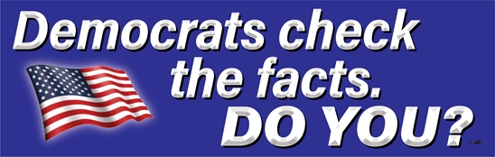 Democrats Check the Facts, Do You? (10" x 3") Bumper Sticker - FBS-2057