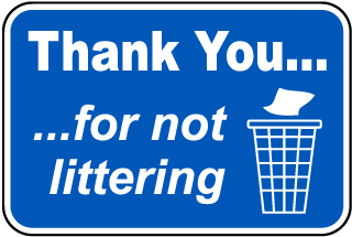 Thank you?for not littering Metal Sign, Reflective/Non, Various Sizes, Holes, Overlaminate Y/N, Quality Materials, Long Life - ENV-1010
