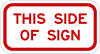 This Side of Sign, Metal Sign R7-202, Standard White & Red, 12 x 6, Various Reflective Grades, Holes Y/N, Overlaminate Y/N, Quality Materials, Long Life R7-202 this side of sign, metal this side of sign, aluminum this side of sign, polymetal this side of sign, parking lot this side of sign, cheap this side of sign, inexpensive this side of sign, best this side of sign, best value this side of sign, good value this side of sign, small this side of sign, medium this side of sign, large this side of sign, screen-printed this side of sign, long life this side of sign, long lasting this side of sign, private property this side of sign, quality this side of sign, 18 inch this side of sign, 24 inch this side of sign, 30 inch this side of sign, 36 inch this side of sign, high reflective this side of sign, high intensity this side of sign, 