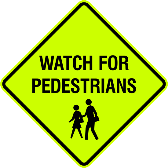 Watch for Pedestrians w/ Symbol Metal Sign, Fluorescent Yellow Green, Diamond Shape, Var.Sizes, Holes, Overlaminate Y/N, Quality Materials, Long Life - PE-1001