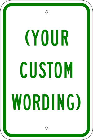 Your Custom Wording Metal Parking Sign, White/Green, Various Sizes, Reflective Grades, Holes, Overlaminate Y/N, Quality Materials, Long Life
