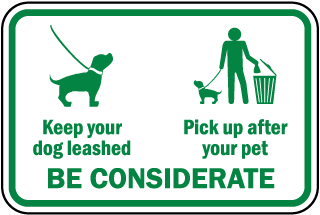 Be Considerate - Leash and Pick Up Metal Sign, Reflective/Non, Various Sizes, Holes, Overlaminate Y/N, Quality Materials, Long Life - PNP-1005