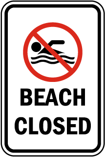 Beach Closed with Symbol Metal Sign, Reflective/Non, Various Sizes, Holes, Overlaminate Y/N, Quality Materials, Long Life - BCH-1001