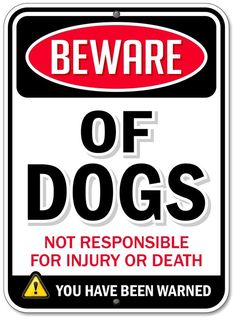 Beware of Dogs Not Responsible Metal Sign, Reflective/Non, Various Sizes, Holes, Overlaminate Y/N, Quality Materials, Long Life - PSD-1003