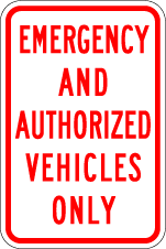 Emergency and Authorized Vehicles Only Metal Sign, Reflective/Non, Various Sizes, Holes, Overlaminate Y/N, Quality Materials, Long Life - AV-1002
