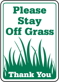 Please Stay Off Grass - Thank You Metal Sign, Reflective/Non, Various Sizes, Holes, Overlaminate Y/N, Quality Materials, Long Life - PGR-1004