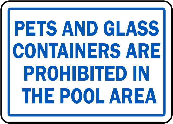 Pets and Glass Containers... Prohibited Metal Sign, Reflective/Non, Various Sizes, Holes, Overlaminate Y/N, Quality Materials, Long Life - SWP-1002