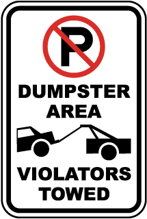 No Parking Symbol - Dumpster Area - Tow Symbol Metal Sign, Reflective/Non, Various Sizes, Holes, Overlaminate Y/N, Quality Materials, Long Life - PLD-1010