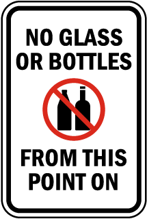 No Glass or Bottles Metal Sign, Reflective/Non, Various Sizes, Holes, Overlaminate Y/N, Quality Materials, Long Life - PGB-1001