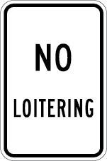 No Loitering Metal Sign, Reflective/Non, Various Sizes, Holes, Overlaminate Y/N, Quality Materials, Long Life