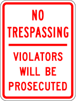 No Trespassing Violators Will Be Prosecuted Metal Sign (Choose Wording), Reflective/Non, Various Sizes, Holes, Overlaminate Y/N, Quality Materials, Long Life No trespassing sign,custom words wording,personalize,area monitored by video camera,authorized vehicle only,authorized vehicle only beyond this point,grounds are under security watch,no dumping violators will be prosecuted,vendors & visitors must register at main office,violators will be prosecuted,