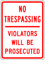 No Trespassing Violators Will Be Prosecuted Metal Sign (Choose Wording), Reflective/Non, Various Sizes, Holes, Overlaminate Y/N, Quality Materials, Long Life - NT-1006