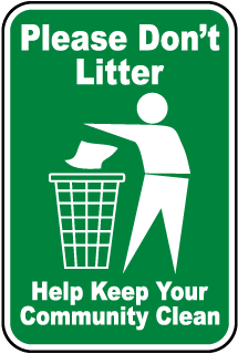 Please Don't Litter Sign (A) Metal Sign, Reflective/Non, Various Sizes, Holes, Overlaminate Y/N, Quality Materials, Long Life - ENV-1008