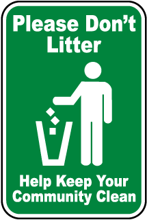 Please Don't Litter Sign (B) Metal Sign, Reflective/Non, Various Sizes, Holes, Overlaminate Y/N, Quality Materials, Long Life - ENV-1009