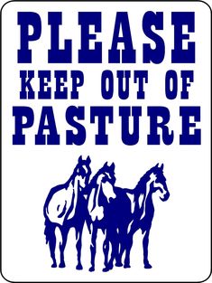 Please Keep Out of Pasture Metal Sign, Reflective/Non, Various Sizes, Holes, Overlaminate Y/N, Quality Materials, Long Life - FA-1005