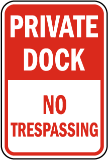Private Dock - No Trespassing Metal Sign, Reflective/Non, Various Sizes, Holes, Overlaminate Y/N, Quality Materials, Long Life private dock no trespassing sign,aluminum private dock no trespassing sign,metal private dock no trespassing sign,reflective private dock no trespassing sign,non-reflective private dock no trespassing sign,12 18 24 private dock no trespassing sign,hi high intensity private dock no trespassing sign,engineer grade private dock no trespassing sign,good price private dock no trespassing sign,best price private dock no trespassing sign,long-lasting private dock no trespassing sign,quality private dock no trespassing sign,good value private dock no trespassing sign,best value private dock no trespassing sign,
