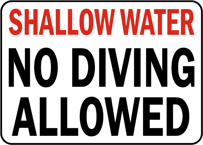Shallow Water - No Diving Allowed Metal Sign, Reflective/Non, Various Sizes, Holes, Overlaminate Y/N, Quality Materials, Long Life shallow water no diving sign,aluminum shallow water no diving sign,metal shallow water no diving sign,reflective shallow water no diving sign,non-reflective shallow water no diving sign,12 18 24 shallow water no diving sign,hi high intensity shallow water no diving sign,engineer grade shallow water no diving sign,good price shallow water no diving sign,best price shallow water no diving sign,long-lasting shallow water no diving sign,quality shallow water no diving sign,good value shallow water no diving sign,best value shallow water no diving sign,