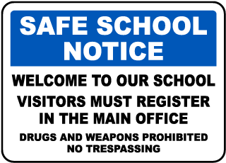 Safe School Notice - Welcome - Visitors Metal Sign, Reflective/Non, Various Sizes, Holes, Overlaminate Y/N, Quality Materials, Long Life - SSV-1002