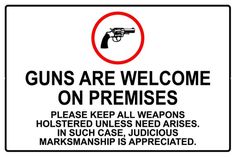 Guns are Welcome on Premises Metal Sign, Reflective/Non, Various Sizes, Holes, Overlaminate Y/N, Quality Materials, Long Life - NO-1002